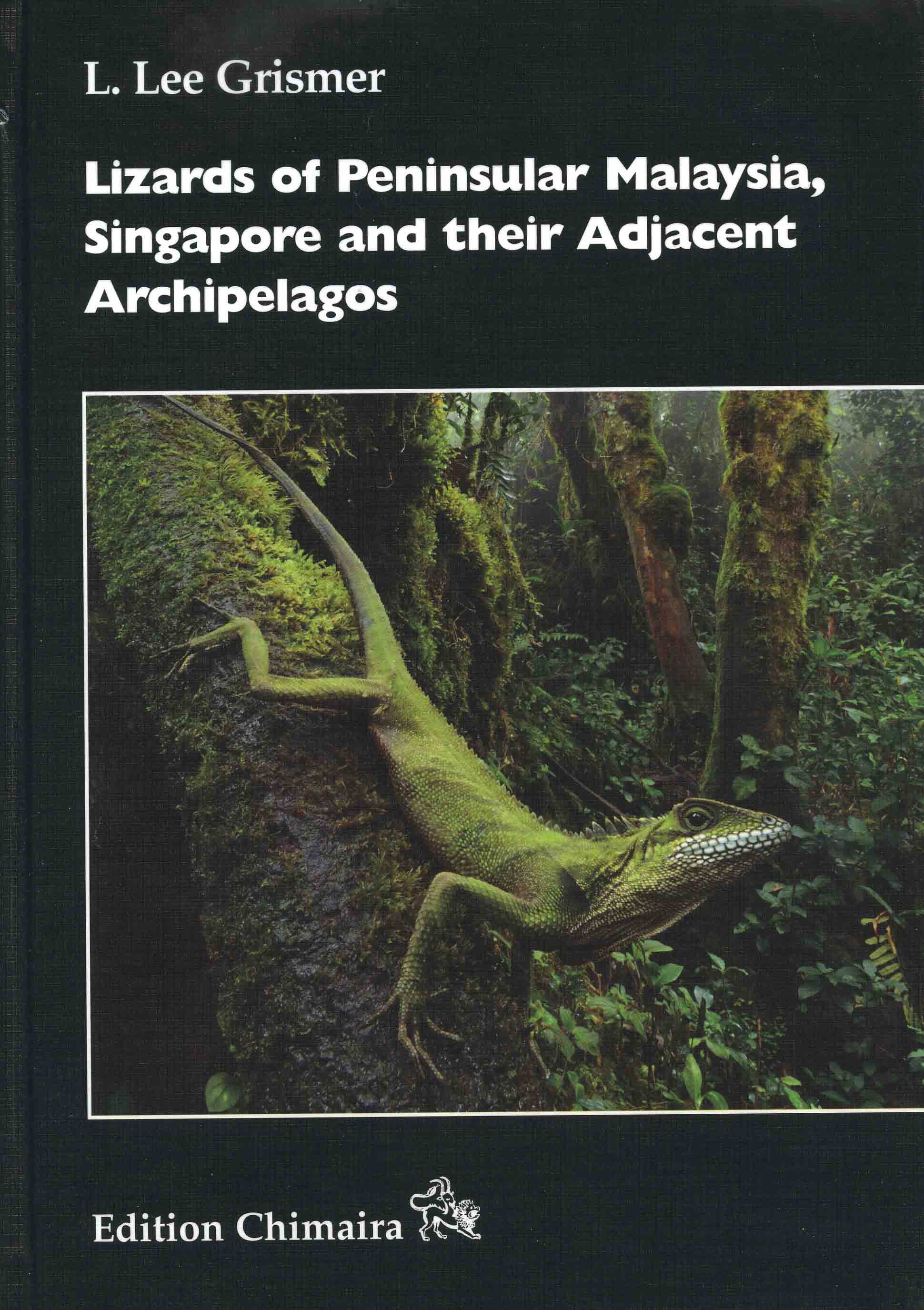 Image for Lizards of Peninsular Malaysia, Singapore, and their Adjacent Archipelagos,